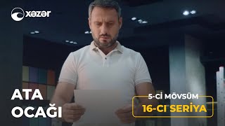 Ata Ocağı (5-ci Mövsüm 16-cı Seriya)