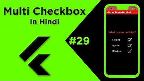 Flutter Tutorial In Hindi | Multi CheckBox In Flutter #29 | Flutter For Beginners