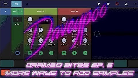 Drambo Bites Ep. 5: More Ways to Add Samples - Daveypoo, The Mobile Music Minstrel