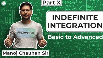 Basic to Advanced | Indefinite Integration | Part X | MC Sir