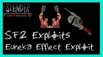 Slender Fortress 2 | Exploits | Eureka Effect Exploit (Patched)