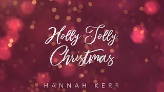 Hannah Kerr - Holly Jolly Christmas (Official Audio)