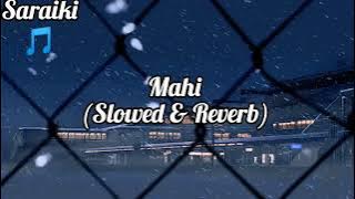 Mahi by Shafaullah khan Rokhrii (Slowed & Reverb Song) @musiclovers2072