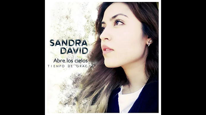 Sandra David - Abre los Cielos (Audio Oficial) Msica Catlica