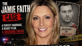 The Jamie Faith Case:A Shocking Murder Plot Hidden Behind a Perfect Marriage😱.#TrueCrime #JamieFaith