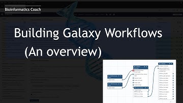Galaxy Tutorial| Building  Bioinformatics Workflows (An Overview)