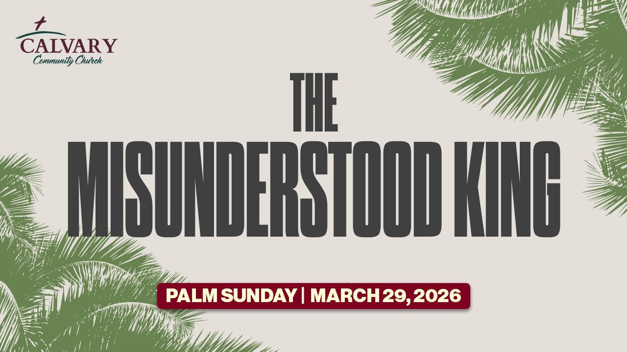 The Misunderstood King | Sunday Sermon | 03.29.26 #jesus #sermon #faith #kingdom #hope #strength