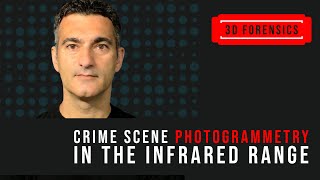 crime scene photogrammetry in the infrared  range | real life csi | 3d forensics