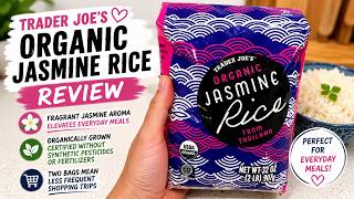 Trader Joe's Organic Jasmine Rice: My Experience