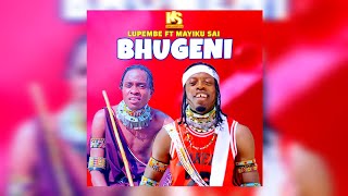 Lupembe Limbu Luchagula x Mayiku Sayi _-_ Bhugeni _-_ (Official Music Audio)