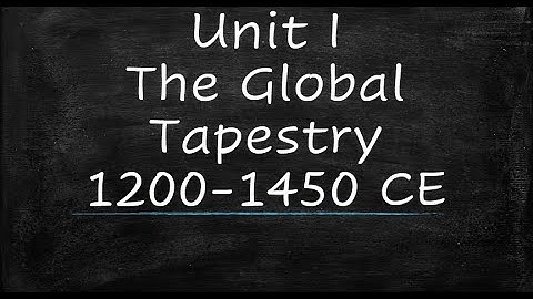 Cain Course AP World History Review: Unit I (1200-1450)