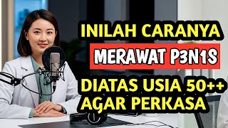PRIA USIA DIATAS 50 TAHUN‼️ Segera Tonton Video Ini Agar P3n1snya Selalu Sehat Perkasa.