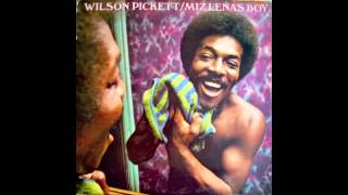 WILSON PICKETT Take A Closer Look At The Woman You&#39;re With