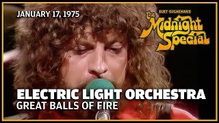 Great Balls of Fire - ELO | The Midnight Special