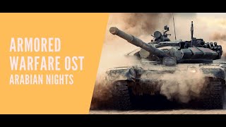 Armored Warfare (OST) Arabian Nights HD 1080 screenshot 5