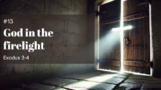 13: God in the firelight
