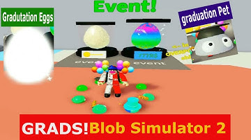 🎓GRADS!🎓 Blob Simulator 2 ROBLOX | Best Radioactive Graduation Blob Pets