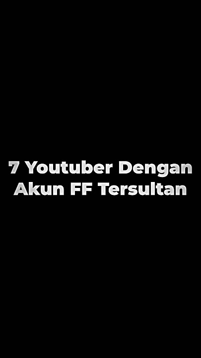 7 Youtuber Dengan Akun FreeFire Tersultan #freefire #shorts