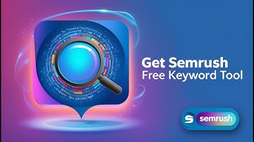 Get Semrush Free Keyword Tool - Free Keyword Tool for you