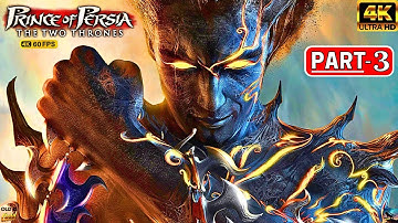 PRINCE OF PERSIA THE TWO THRONES PC Gameplay Walkthrough Part 3 [ 4K 60FPS PC ] - No Commentary