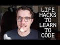 5 LIFE HACKS FOR LEARNING TO CODE