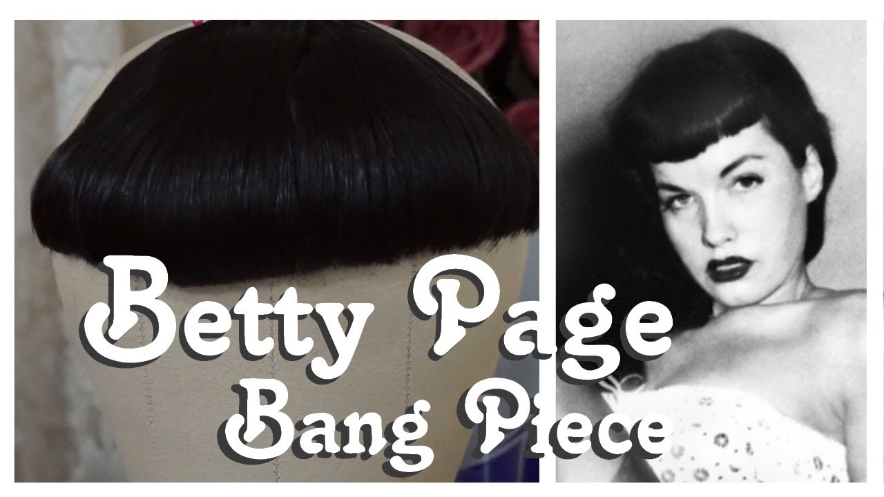 Cutting And Styling A Betty Page Bang Hair Piece You Cutting And Styling A Betty Page Bang Hair Piece