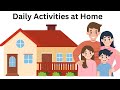 Daily activities at home in english self writing world