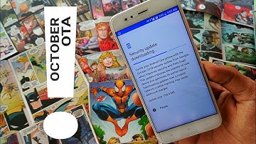 Mi A1 October Security Patch | Should you Update ?