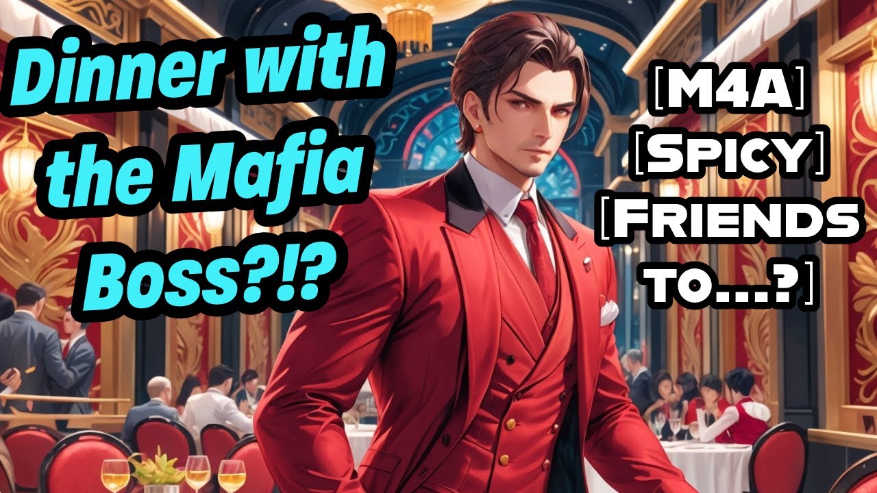 Dinner with the Mafia Boss?!? ASMR RP [M4A][Heavy Flirting][Spicy ...