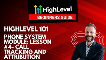 GoHighLevel Phone System Module: Lesson#4- Call Tracking and Attribution | Step-by-Step Tutorial