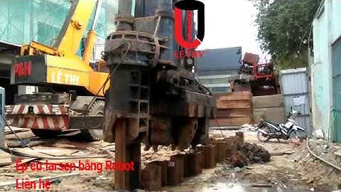 Cách Robot Ép cừ larsen di chuyển trên cừ-ÉP cừ larsen chuyên nghiệp tại Lethycorp