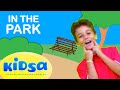 In the Park - Songs for children - Kidsa English
