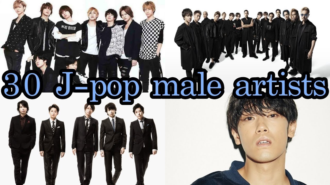 30 J pop Male Artists YouTube 30 J pop Male Artists YouTube