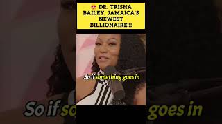 🤯 Dr Trisha Bailey Jamaica's Newest Billionaire 🤔 #shortsbeta #shortsfeed #shorts