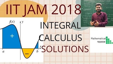 IIT JAM 2018 INTEGRAL CALCULUS DETAILED SOLUTIONS