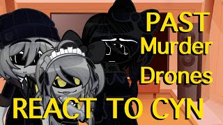 Past Murder Drones REACT to CYN ✨ (PLAY AT 2X SPEED) |Murder Drones|READ DESCRIPTION|Trend|Azi_Wood|