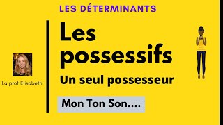 Les déterminants possessifs avec un seul possesseur.Apprendre le français.English captions available