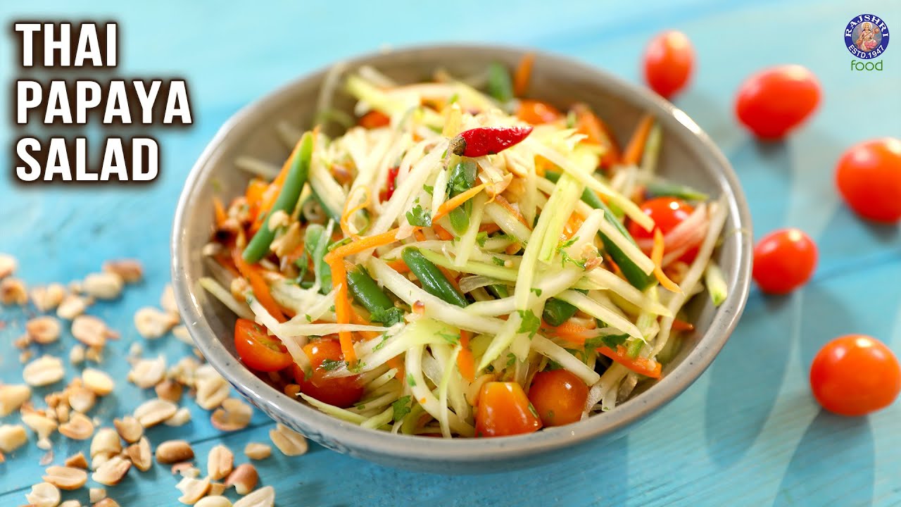 Thai Papaya Salad Recipe | How To Make Thai Salad Dressing | Easy Healthy Veg Salad | Ruchi | Rajshri Food