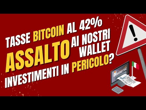 Tasse Bitcoin al 42%: Assalto ai nostri wallet. Investimenti in pericolo?
