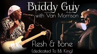 Buddy Guy & Van Morrison - Flesh & Bone (Dedicated to B.B. King)  (Srpski prevod)