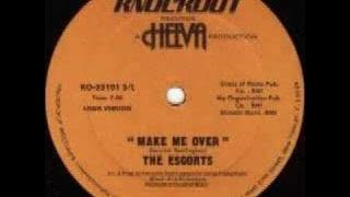 The Escorts - Make me Over