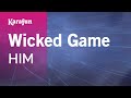 Wicked Game HIM Karaoke Version KaraFun 