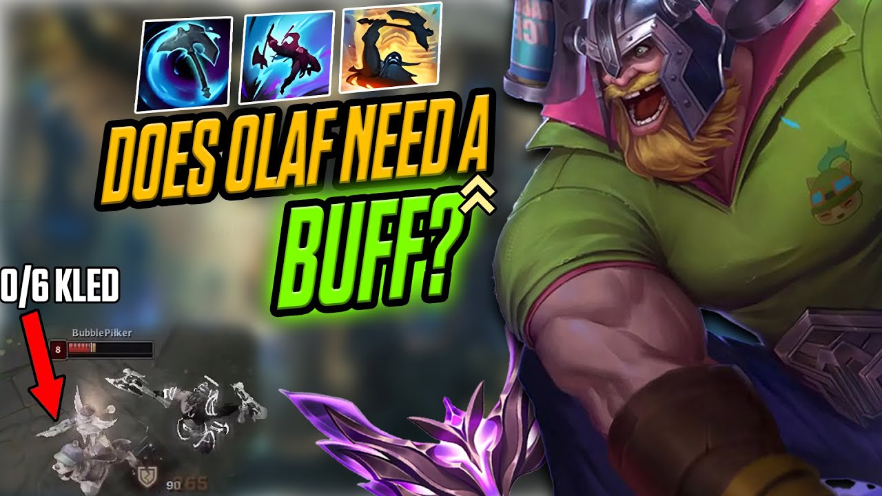 DOES OLAF DESERVE A BUFF? TheeeKiiing Olaf vs Kled