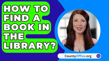 How To Find A Book In The Library? - CountyOffice.org