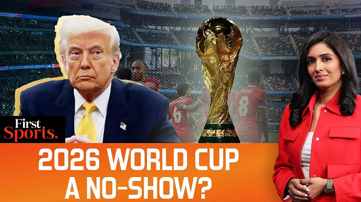 FIFA WC: Trump's Policies & Ticket Prices To Force A No-Show? |First Sports With Rupha Ramani | N18G