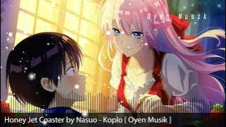 Honey Jet Coaster by Nasuo - Koplo [ Oyen Musik ]