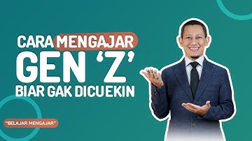 👩🏼‍🏫BEGINI CARA MENGAJAR GEN 