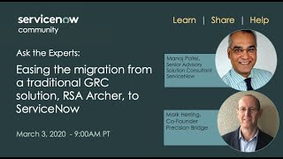 3/3 Ask the Experts: Easing the migration from a traditional GRC solution, RSA Archer, to ServiceNow