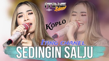 SEDINGIN SALJU VERSI FULL KOPLO ( ITING CHANEL ) ITING SQUAD MUSIC