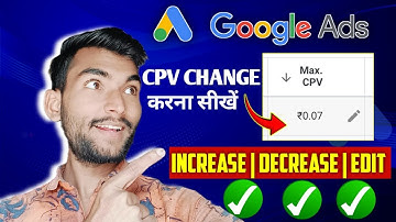 How to change CPV BID in google adwords 2024 | cpv kaise change kare EDIT CPV in google ads hindi
